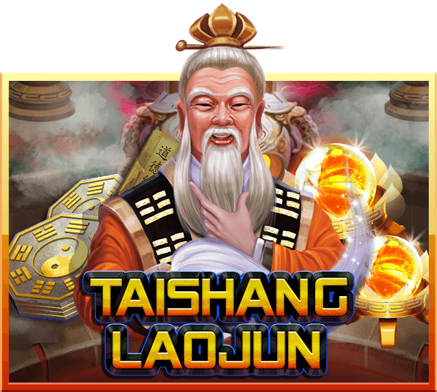 เกมสล็อต Slotxo - Tai Shang Lao Jun