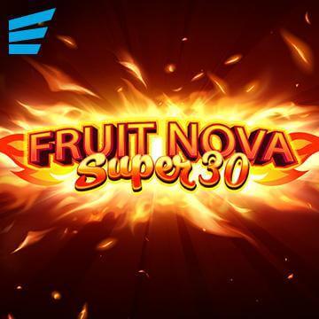 FRUIT SUPER NOVA 30 สล็อตค่าย evoplay slotxo ฟรี เครดิต 50