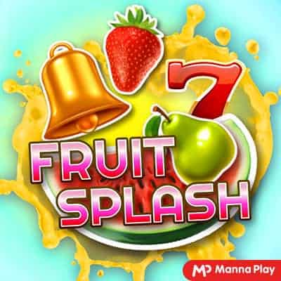 FRUIT SPLASH Mannaplay slotxo เล่น ฟรี