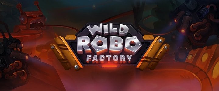 Wild Robo Factory สล็อต เว็บตรง Yggdrasil slotxo download