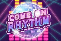 Come On Rhythm สล็อต เว็บตรง KA Gaming แตกง่าย