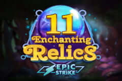 11 Enchanting Relics MICROGAMING slotxo