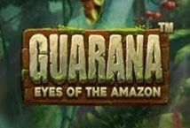 Guarana Eyes Of The Amazon Pragmatic Play slotxo