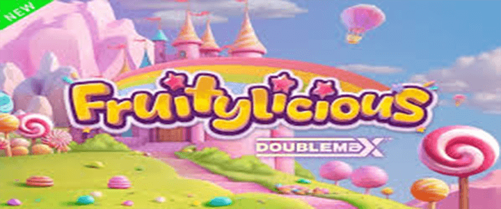Fruitylicious-DoubleMax สล็อต เว็บตรง Yggdrasil xo สล็อต