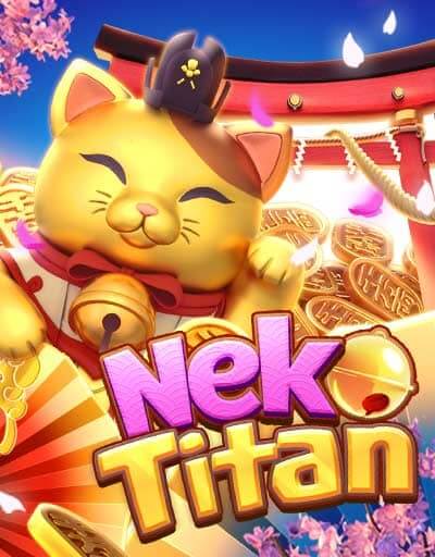 NEKO TITAN ค่าย 5G Gams จากเว็บ slotxo 168